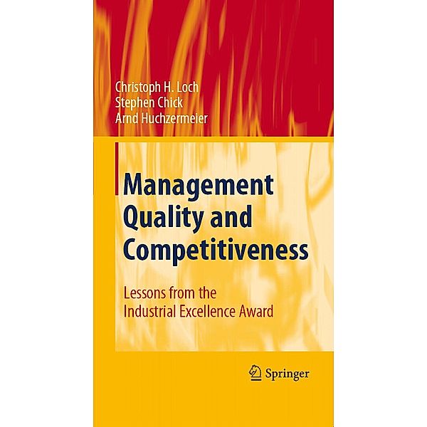 Management Quality and Competitiveness, Christoph H. Loch, Stephen Chick, Arnd Huchzermeier