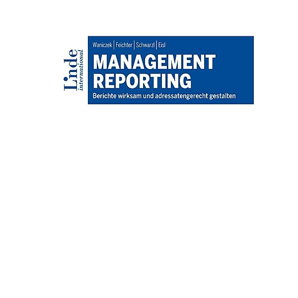 Management Reporting, Christoph Eisl, Andreas Feichter, Patrick Schwarzl, Mirko Waniczek