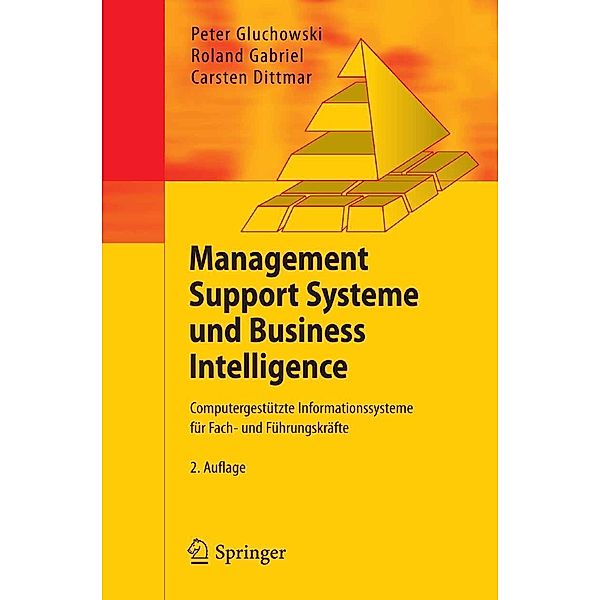 Management Support Systeme und Business Intelligence, Peter Gluchowski, Roland Gabriel, Carsten Dittmar