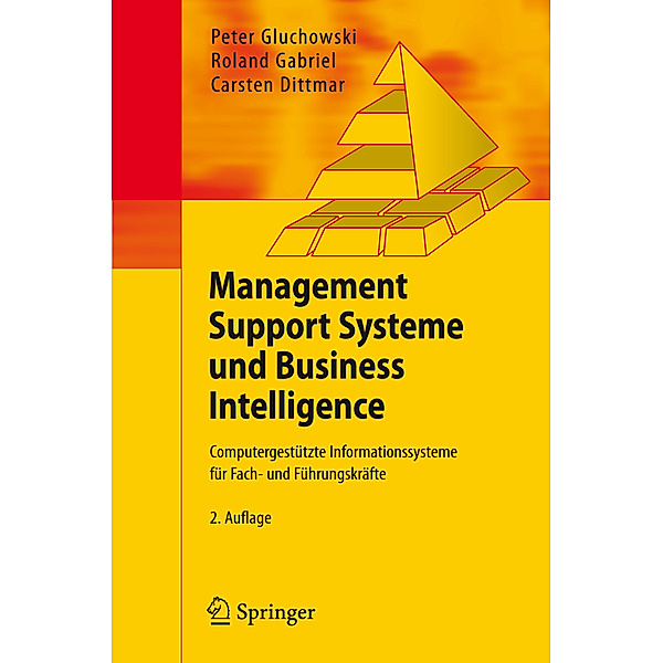 Management Support Systeme und Business Intelligence, Peter Gluchowski, Roland Gabriel, Carsten Dittmar