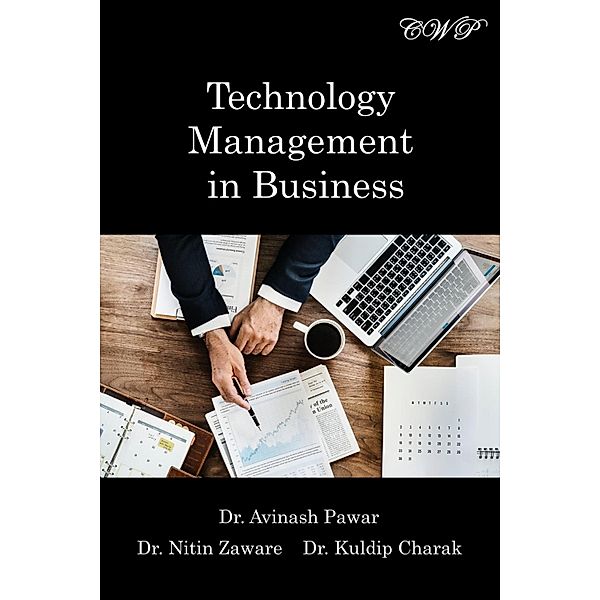 Management: Technology Management in Business, Avinash Pawar, Kuldip Charak, Nitin Zaware