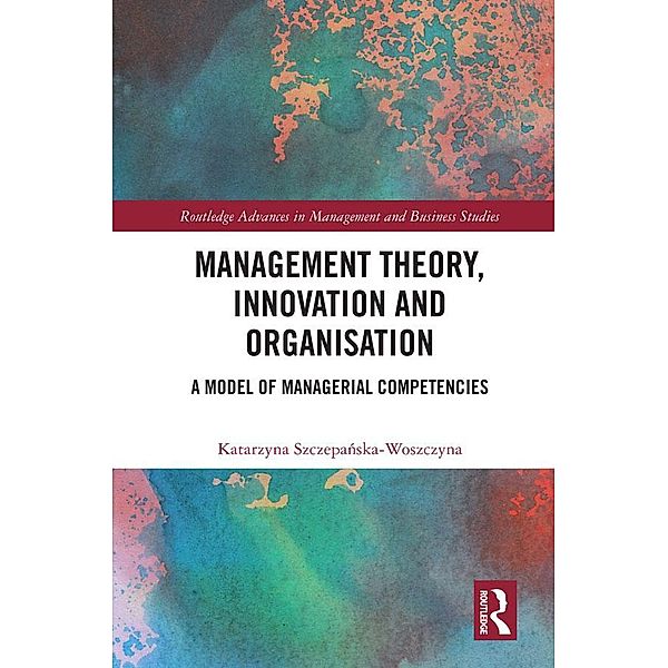 Management Theory, Innovation, and Organisation, Katarzyna Szczepanska-Woszczyna
