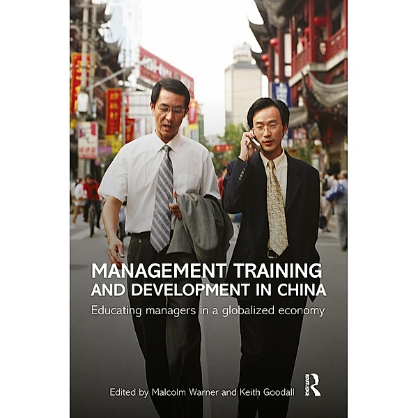 Management Training and Development in China, Malcolm Warner, Keith Goodall