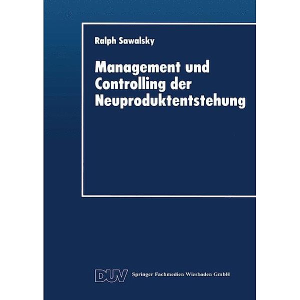 Management und Controlling der Neuproduktentstehung