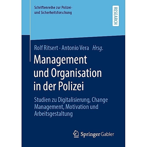 Management und Organisation in der Polizei / Schriftenreihe zur Polizei- und Sicherheitsforschung
