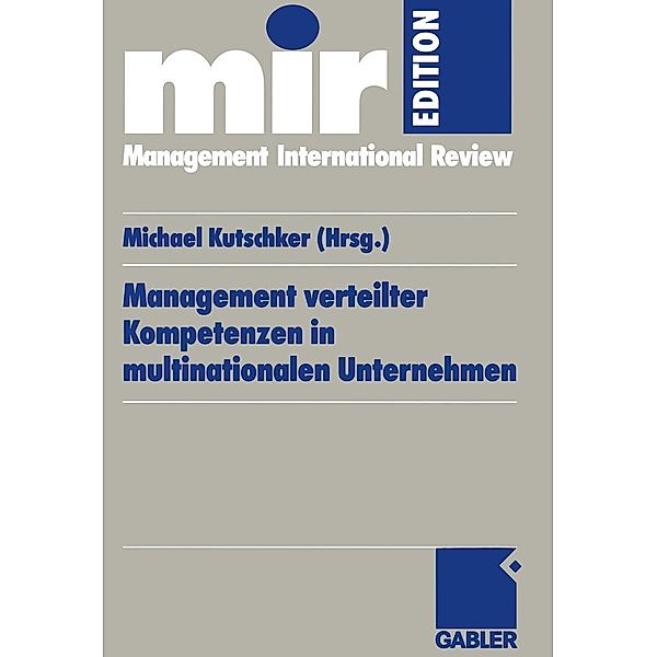 Management verteilter Kompetenzen in multinationalen Unternehmen / mir-Edition