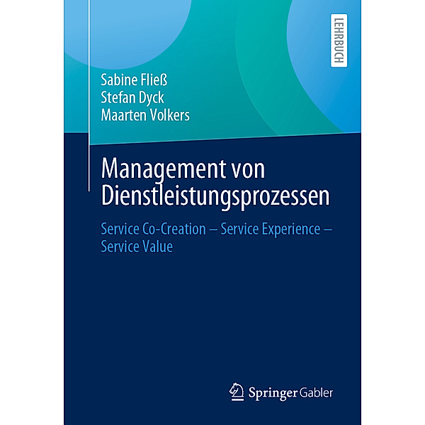 Management von Dienstleistungsprozessen, Sabine Fließ, Stefan Dyck, Maarten Volkers