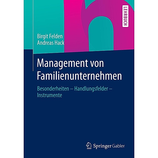Management von Familienunternehmen, Birgit Felden, Andreas Hack