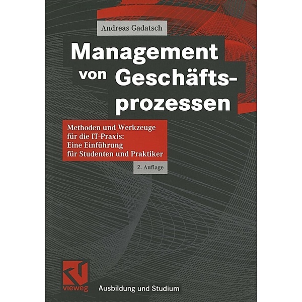 Management von Geschäftsprozessen / Ausbildung und Studium, Andreas Gadatsch