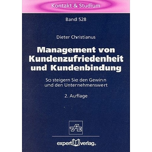 Management von Kundenzufriedenheit und Kundenbindung, Dieter Christianus
