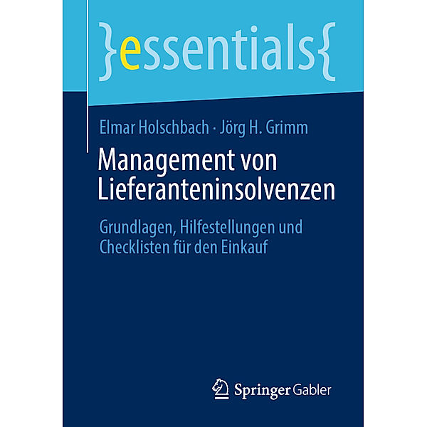 Management von Lieferanteninsolvenzen, Elmar Holschbach, Jörg H. Grimm