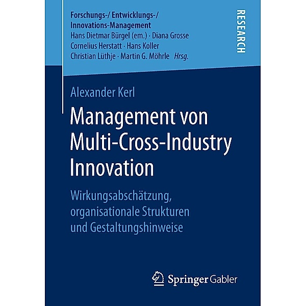 Management von Multi-Cross-Industry Innovation / Forschungs-/Entwicklungs-/Innovations-Management, Alexander Kerl