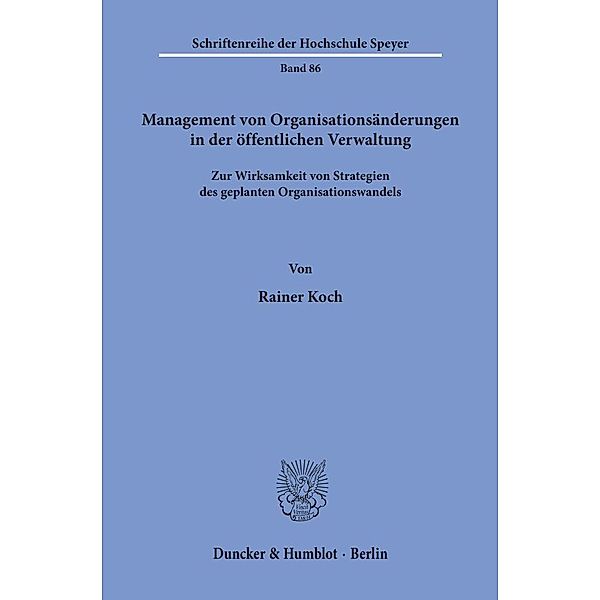 Management von Organisationsänderungen in der öffentlichen Verwaltung., Rainer Koch
