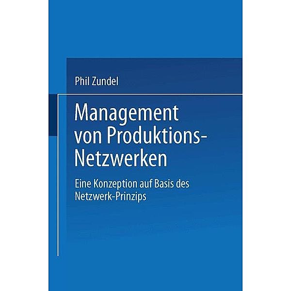 Management von Produktions-Netzwerken, Phil Zundel