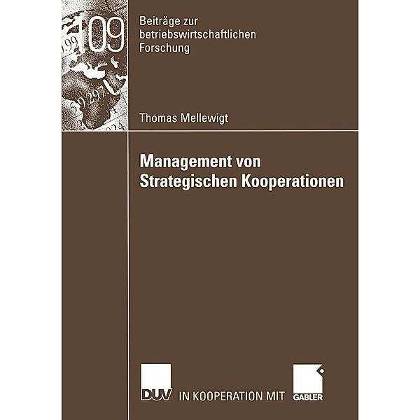 Management von Strategischen Kooperationen / Beiträge zur betriebswirtschaftlichen Forschung Bd.109, Thomas Mellewigt