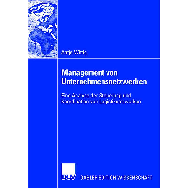 Management von Unternehmensnetzwerken, Antje Wittig