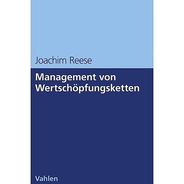 Management von Wertschöpfungsketten, Joachim Reese