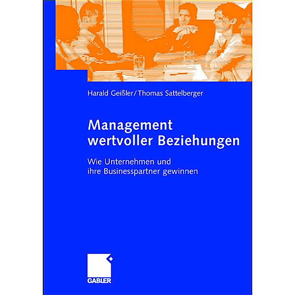 Management wertvoller Beziehungen, Harald Geissler, Thomas Sattelberger