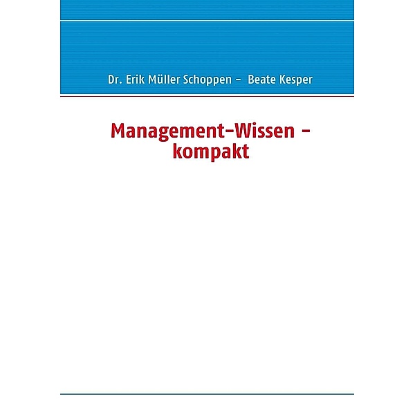 Management-Wissen - kompakt, Erik Müller Schoppen, Beate Kesper