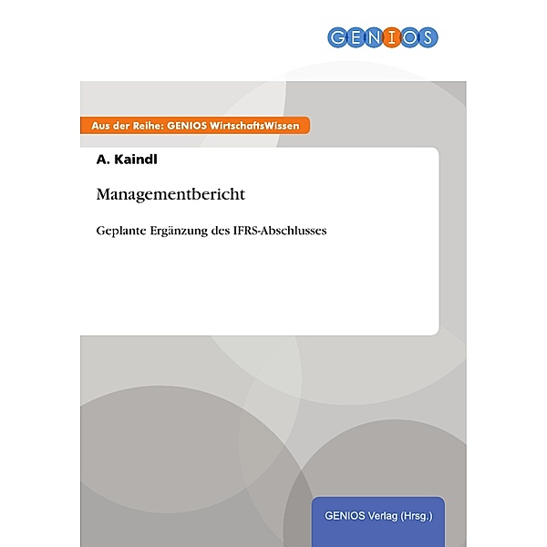 Managementbericht, A. Kaindl