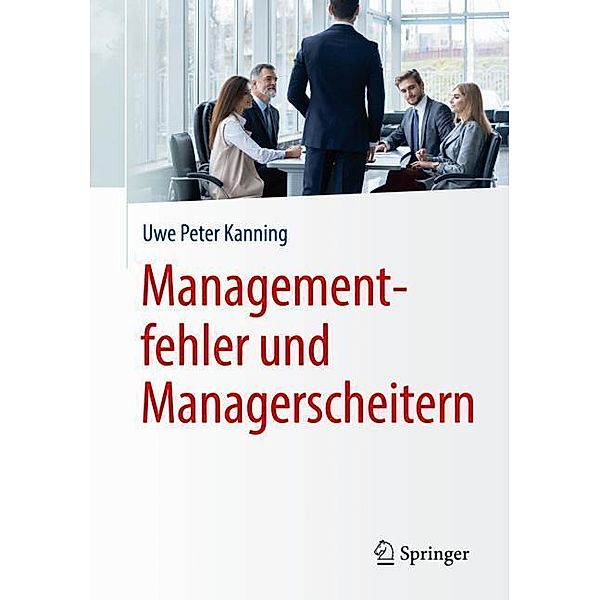 Managementfehler und Managerscheitern, Uwe Peter Kanning
