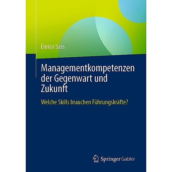 Managementkompetenzen der Gegenwart und Zukunft, Enrico Sass