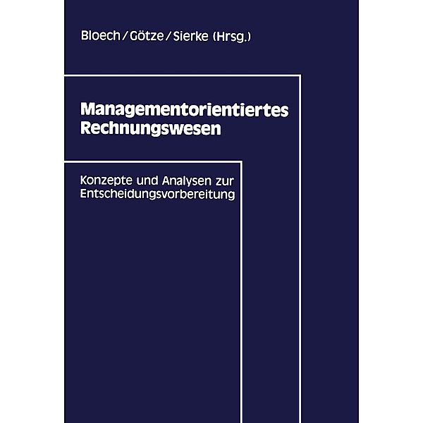 Managementorientiertes Rechnungswesen, Jürgen Bloech
