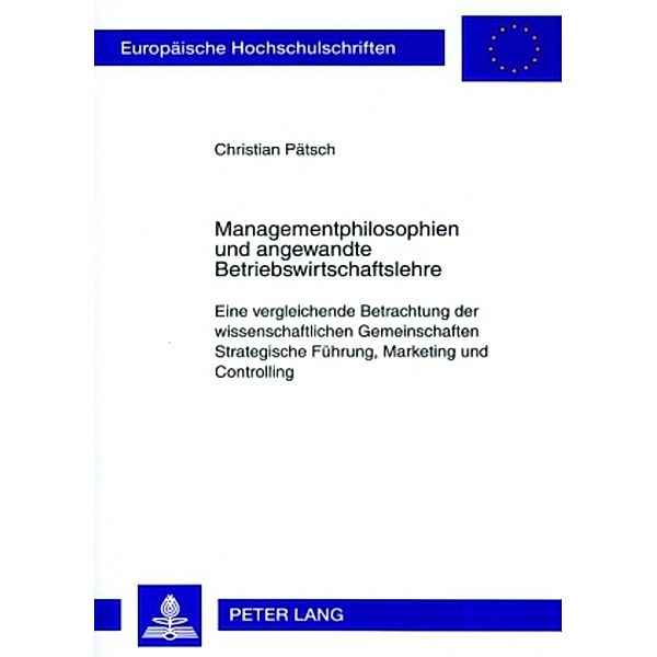 Managementphilosophien und angewandte Betriebswirtschaftslehre, Christian Pätsch
