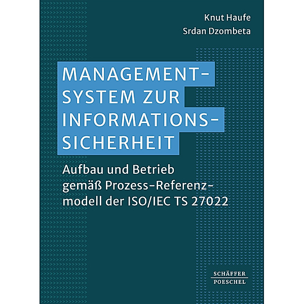 Managementsystem zur Informationssicherheit, Knut Haufe, Srdan Dzombeta