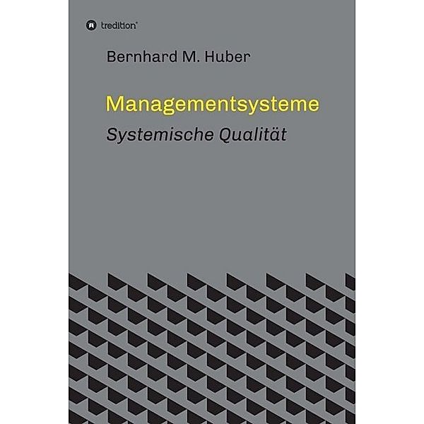 Managementsysteme, Bernhard M. Huber