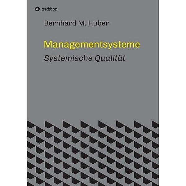 Managementsysteme, Bernhard M. Huber