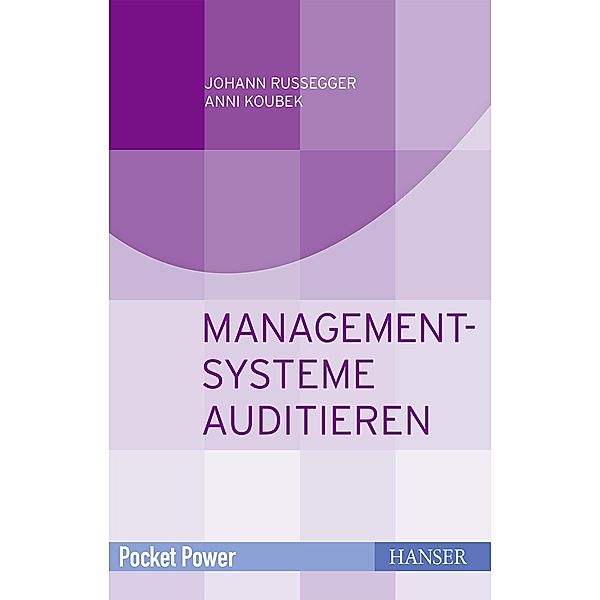 Managementsysteme auditieren / Pocket Power, Johann Russegger, Anni Koubek