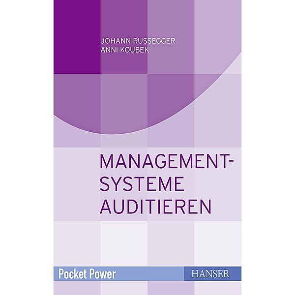 Managementsysteme auditieren / Pocket Power, Johann Rußegger, Anni Koubek