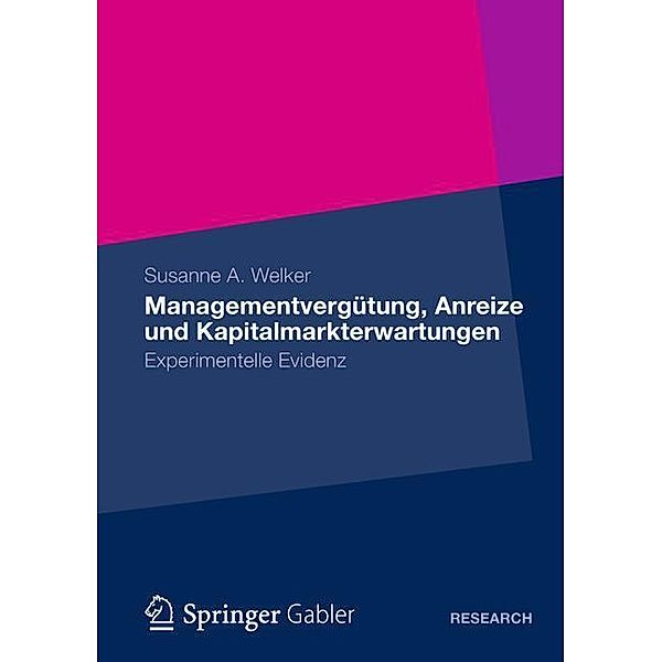 Managementvergütung, Anreize und Kapitalmarkterwartungen, Susanne A. Welker