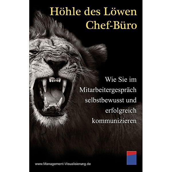 ManagementVisualisierung, I: Höhle des Löwen Chef-Büro