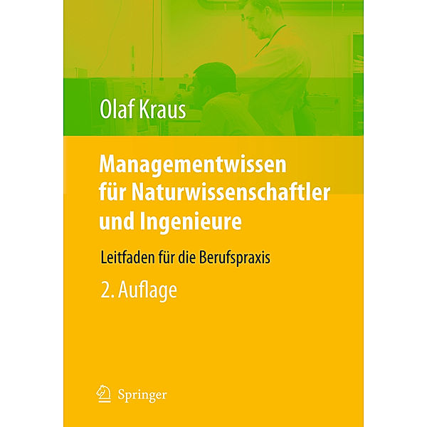 Managementwissen für Naturwissenschaftler und Ingenieure, Olaf E. Kraus