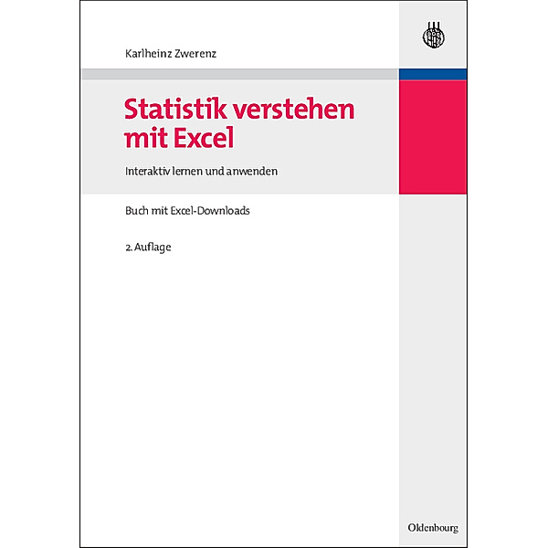 Managementwissen für Studium und Praxis / Statistik verstehen mit Excel, Karlheinz Zwerenz