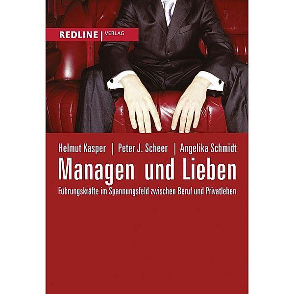 Managen und Lieben, Helmut Kasper, Angelika Schmidt, Peter J. Scheer
