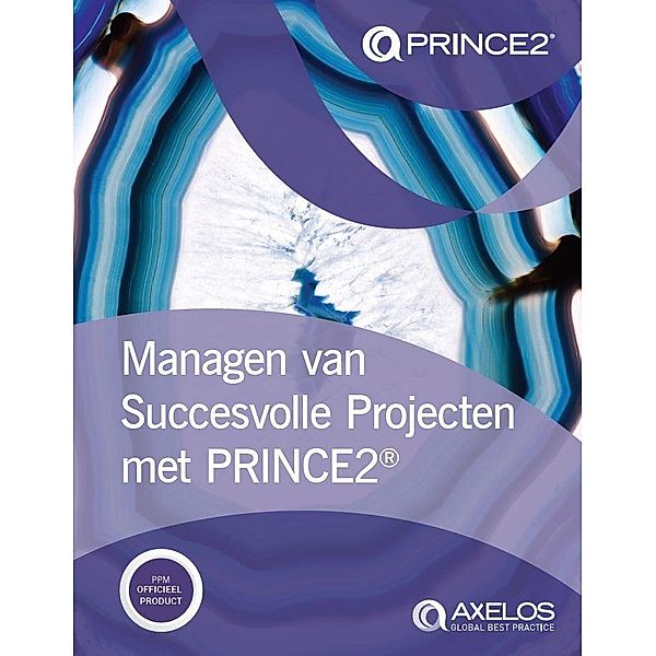 Managen van Succesvolle Projecten met PRINCE2 / TSO, Axelos Limited