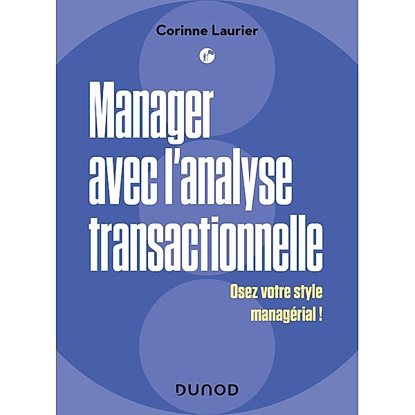 Manager avec l'analyse transactionnelle / Management/Leadership, Corinne Laurier