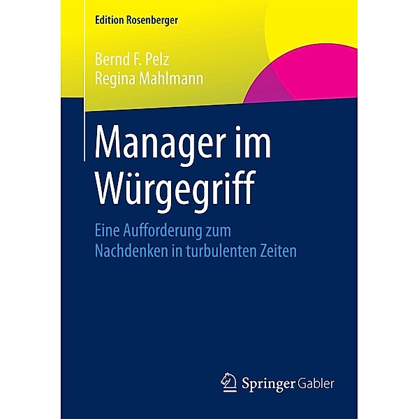 Manager im Würgegriff / Edition Rosenberger, Bernd F. Pelz, Regina Mahlmann