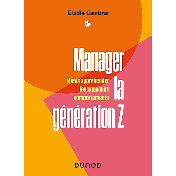 Manager la génération Z / Management/Leadership, Elodie Gentina