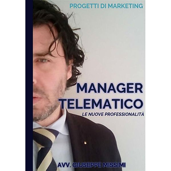 Manager Telematico, Avv. Giuseppe Missimi