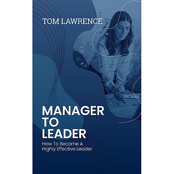 Manager To Leader, Thomas Lawrence
