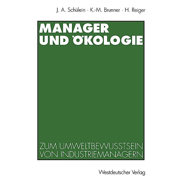 Manager und Ökologie, Karl-Michael Brunner, Horst Reiger