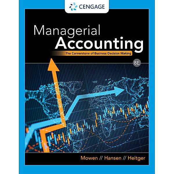 Managerial Accounting, Don Hansen, Maryanne Mowen, Dan Heitger