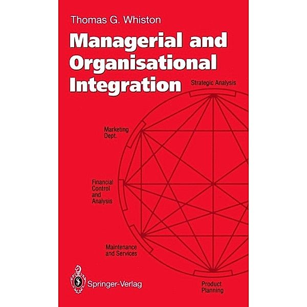 Managerial and Organisational Integration, Thomas G. Whiston