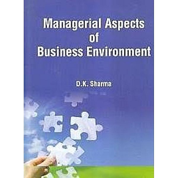 Managerial Aspects Of Business Environment, D. K. Sharma