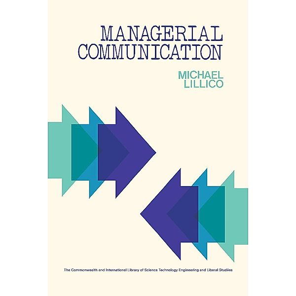 Managerial Communication, T. M. Lillico