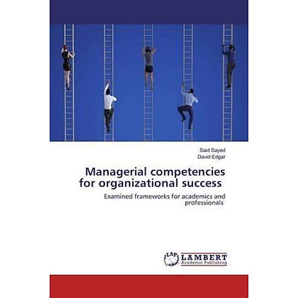 Managerial competencies for organizational success, Said Sayed, David Edgar